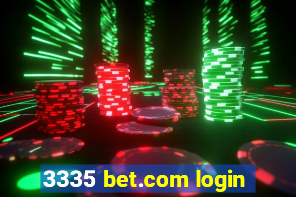 3335 bet.com login